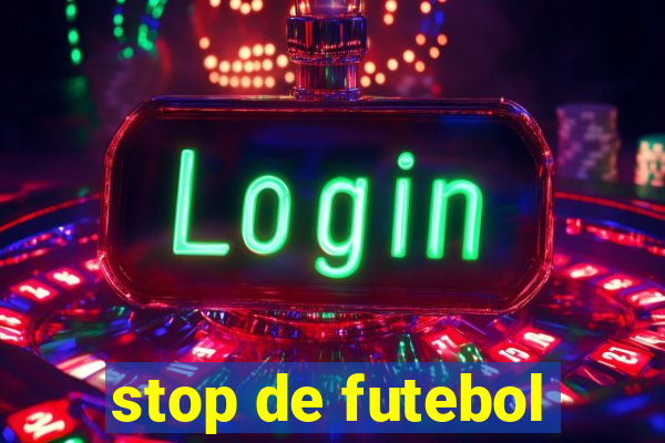 stop de futebol